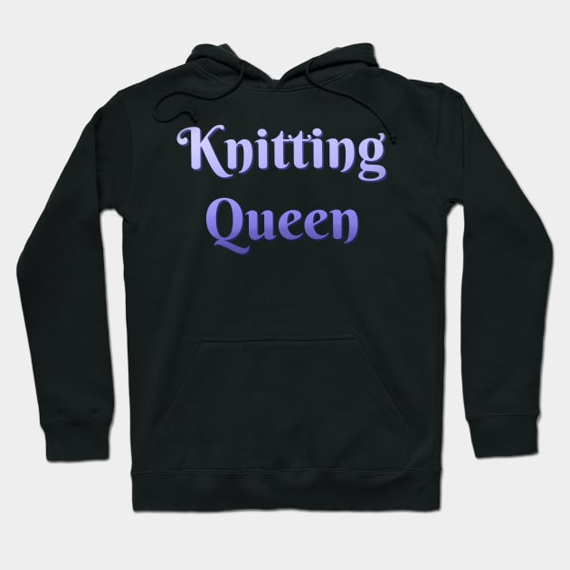 Knitting Queen Hoodie by LM Designs by DS